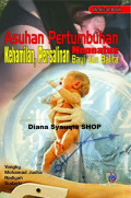 Asuhan pertumbuhan neonatus; kehamilan, persalinan bayi dan balita