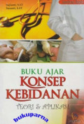Buku ajar konsep kebidanan; teori dan aplikasi