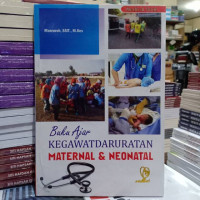 Buku ajar kegawatdaruratan maternal & neonatal