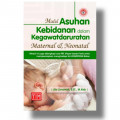Modul asuhan kebidanan dalam kegawatdaruratan maternal & neonatal