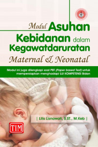 Modul asuhan kebidanan dalam kegawatdaruratan maternal & neonatal