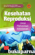 Kesehatan reproduksi: untuk mahasiswa kebidanan