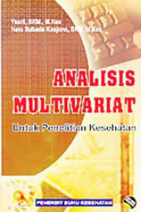 Analisis multivariat ; untuk penelitian kesehatan