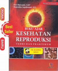 Buku ajar kesehatan reproduksi teori dan praktikum