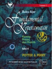 Buku ajar fundamental keperawatan; konsep, proses, dan praktik